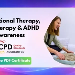 Level 3 Occupational Therapy, Play Therapy & ADHD Awareness
