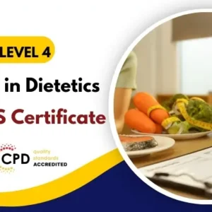 Level 4 Diploma in Dietetics with Free Certificate
