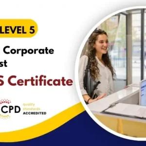 Level 5 Diploma in Corporate Receptionist with Free Certificate