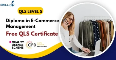 Level 5 Diploma in E-Commerce Management with Free Certificate