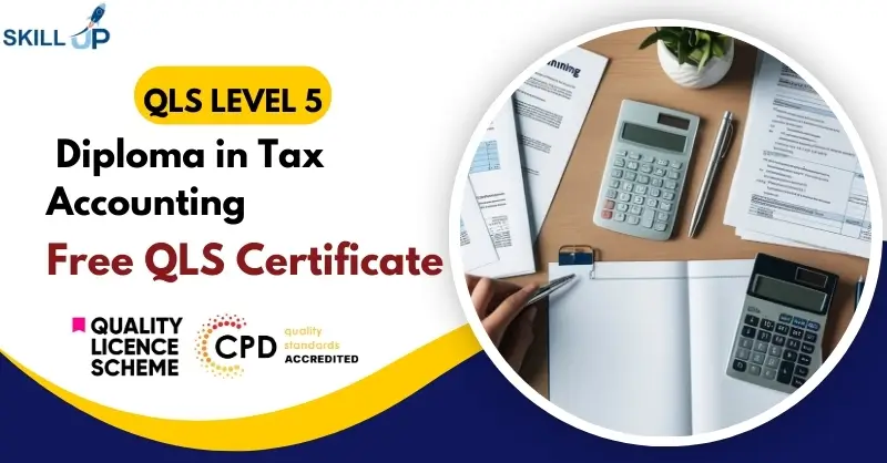 Level 5 Diploma in Tax Accounting with Free Certificate