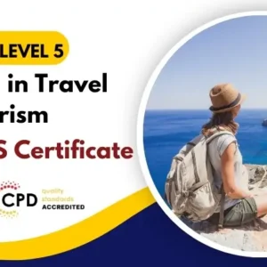 Level 5 Diploma in Travel and Tourism with Free Certificate