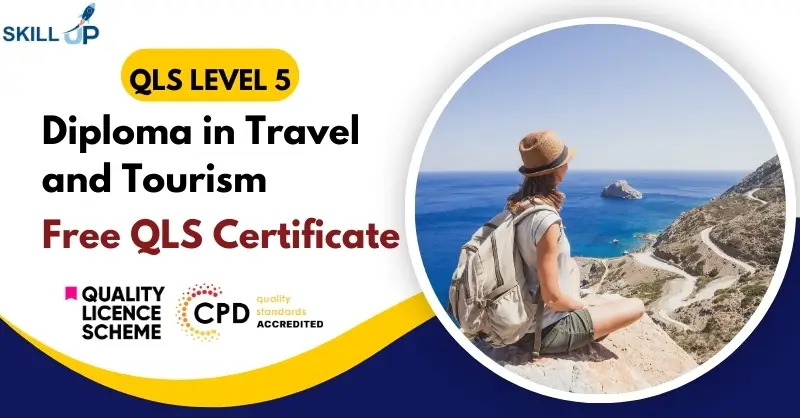 Level 5 Diploma in Travel and Tourism with Free Certificate