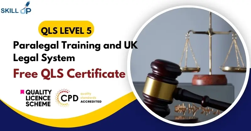 Paralegal Training and UK Legal System with Free Certificate