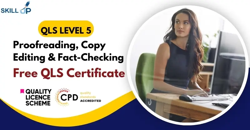 Proofreading, Copy Editing & Fact-Checking with Free Certificate