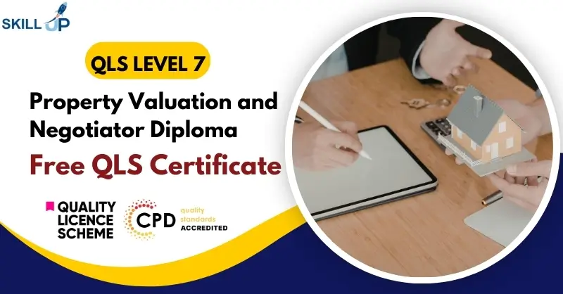 Property Valuation and Negotiator Diploma with Free Certificate