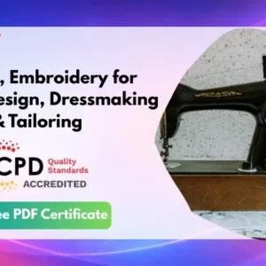 Sewing, Embroidery for Fashion Design, Dressmaking & Tailoring