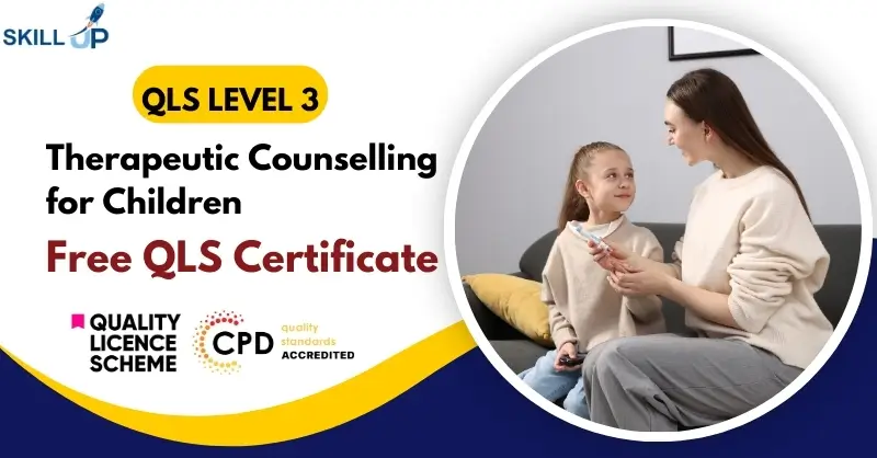 Therapeutic Counselling for Children with Free Certificate
