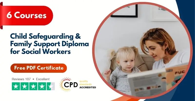 Child Safeguarding & Family Support Diploma for Social Workers