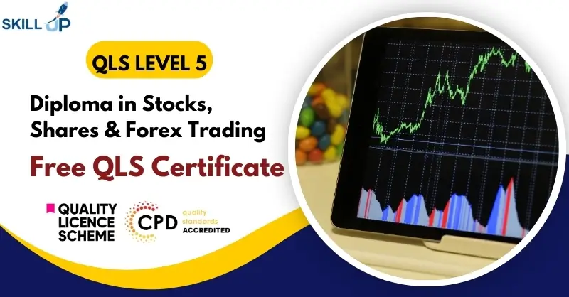 Diploma in Stocks, Shares & Forex Trading with Free Certificate