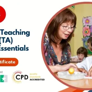 EYFS and Teaching Assistant (TA) Training Essentials - CPD Accredited