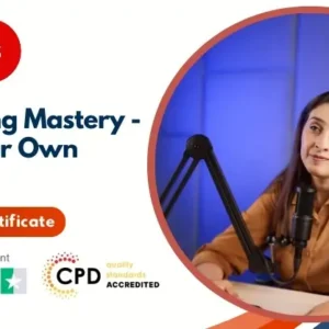 Podcasting Mastery - Start Your Own Podcast
