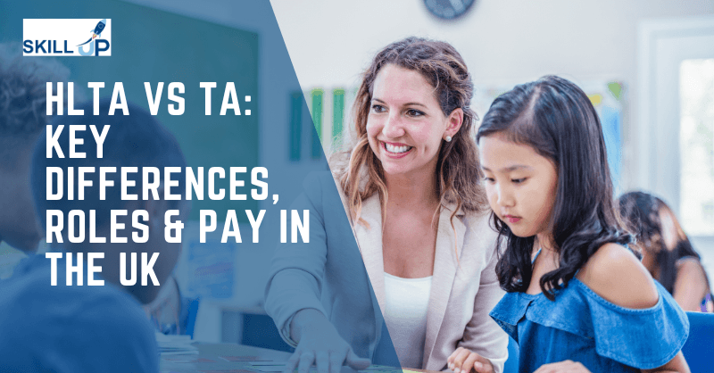 HLTA vs TA Key Differences, Roles & Pay in the UK Cover Page