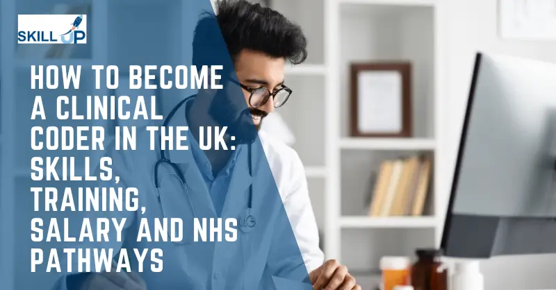 How to Become a Clinical Coder in the UK Skills, Training, Salary and NHS Pathways Cover Page