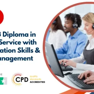 Level 2 & 3 Diploma in Customer Service with Communication Skills & Conflict Management