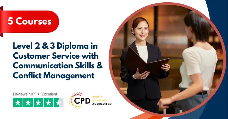 Level 2 & 3 Diploma in Customer Service with Communication Skills & Conflict Management