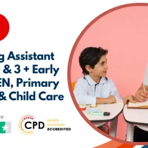 Teaching Assistant Level 1, 2 & 3 + Early Years, SEN, Primary Teaching & Child Care