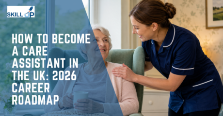 How to Become a Care Assistant in the UK 2026 Career Roadmap