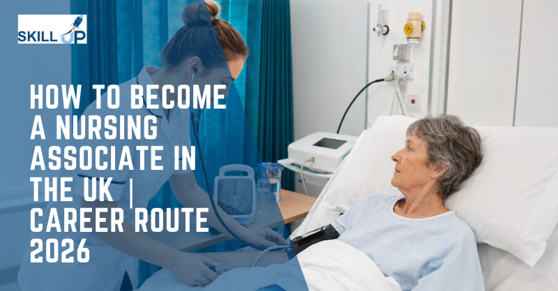 How to Become a Nursing Associate in the UK Career Route 2026