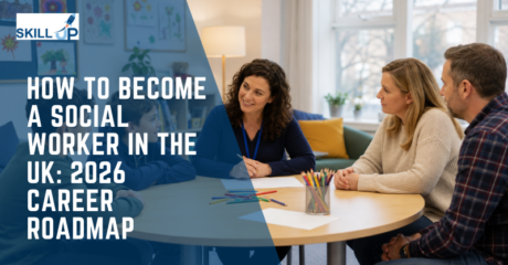 How to Become a Social Worker in the UK: 2026 Career Roadmap