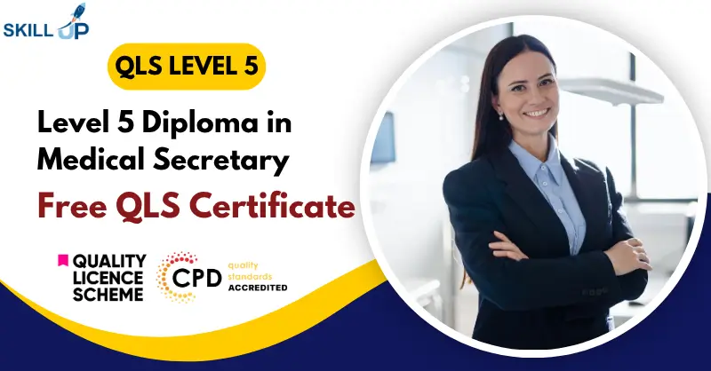 Level 5 Diploma in Medical Secretary with Free Certificate
